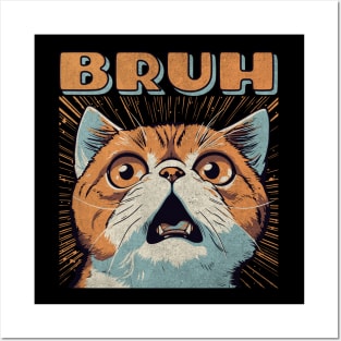 Bruh - funny Cat Meme Posters and Art